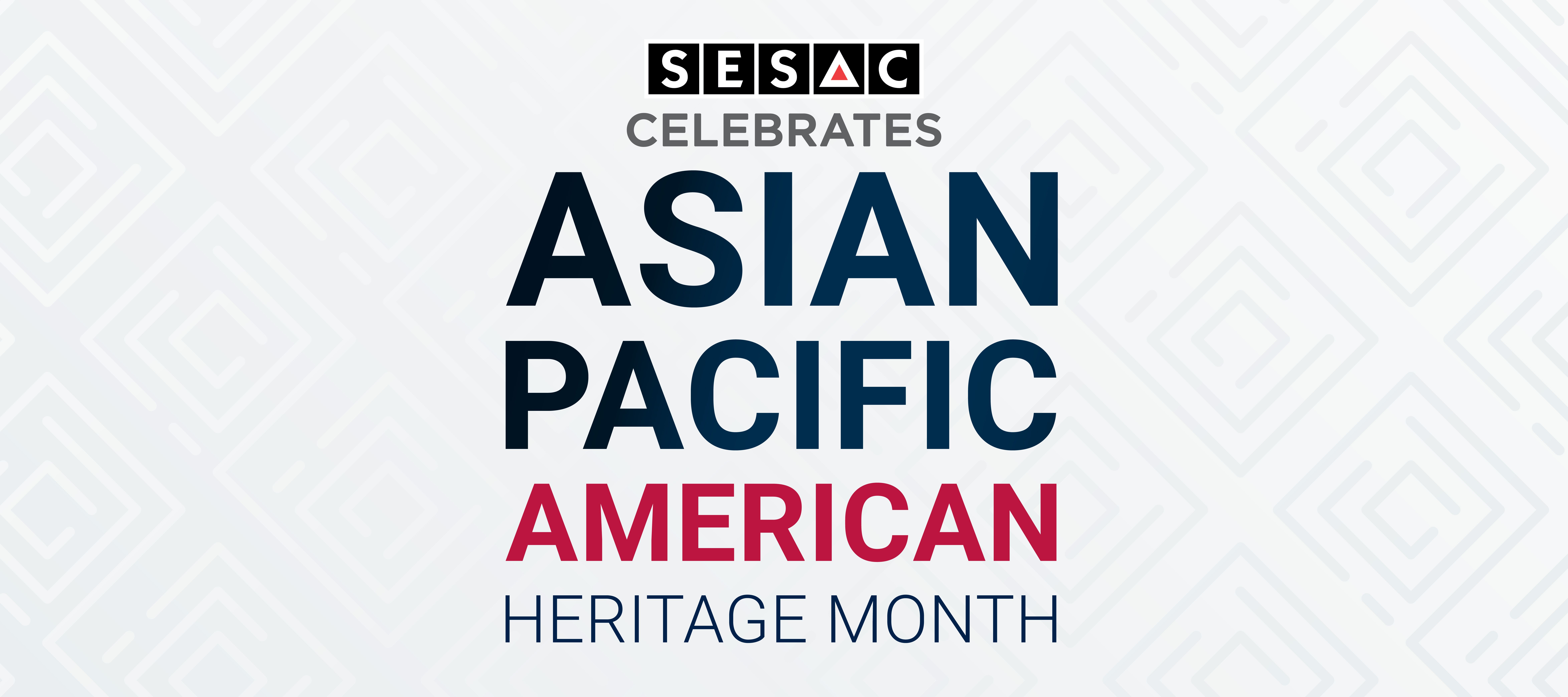 Celebrating Asian Pacific American Heritage Month